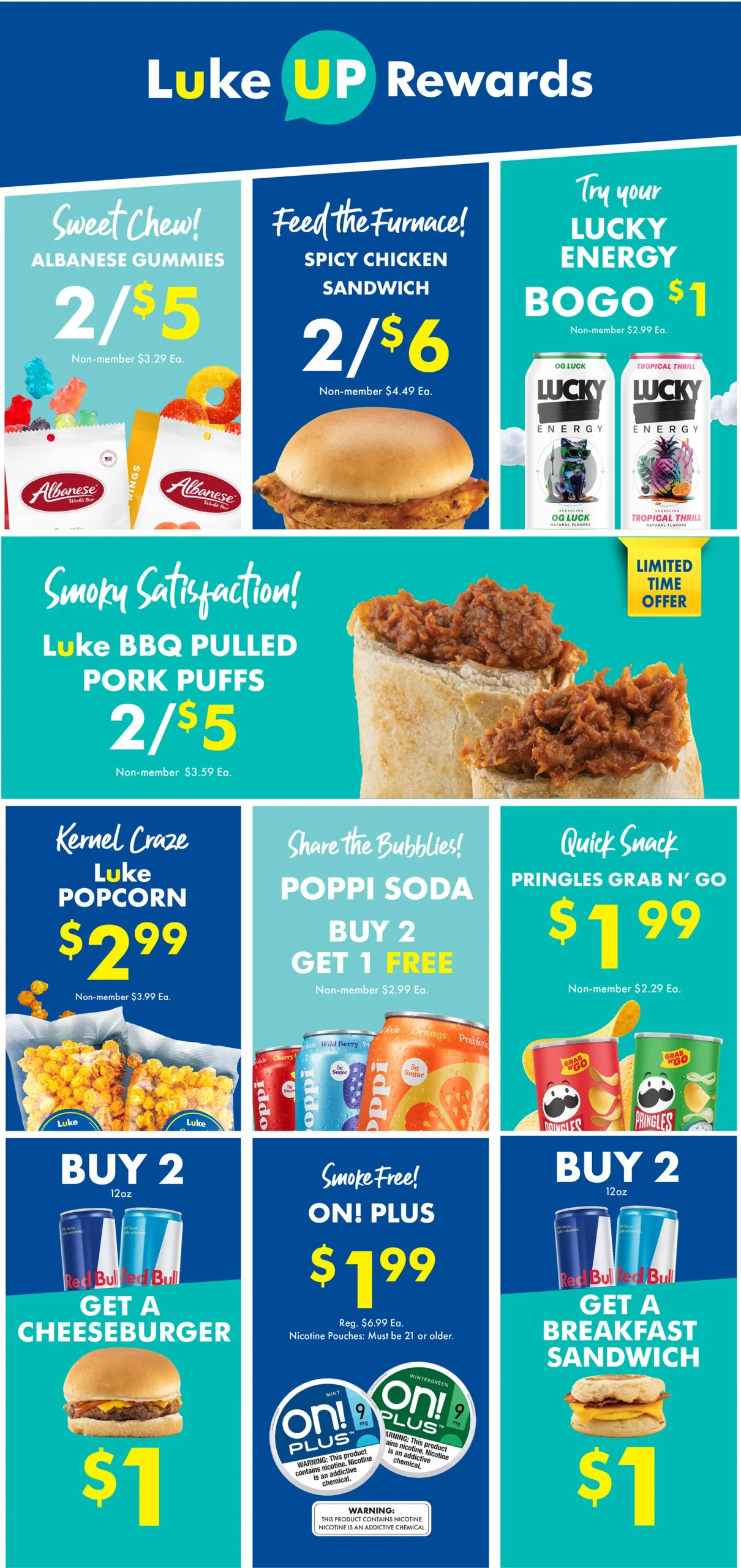 Breakfast Sandwiches 2 for $5 - Cheez-It for $2.49 - Any Roller Grill 2 for $3 - Limited Time Offer Fish Sandwich 2 for $6 - Oikos Protein Shakes for $4.59 - Spicy Chicken Sandwich 2 for $6 - Shaq-a-licious Gummies 2 for $6